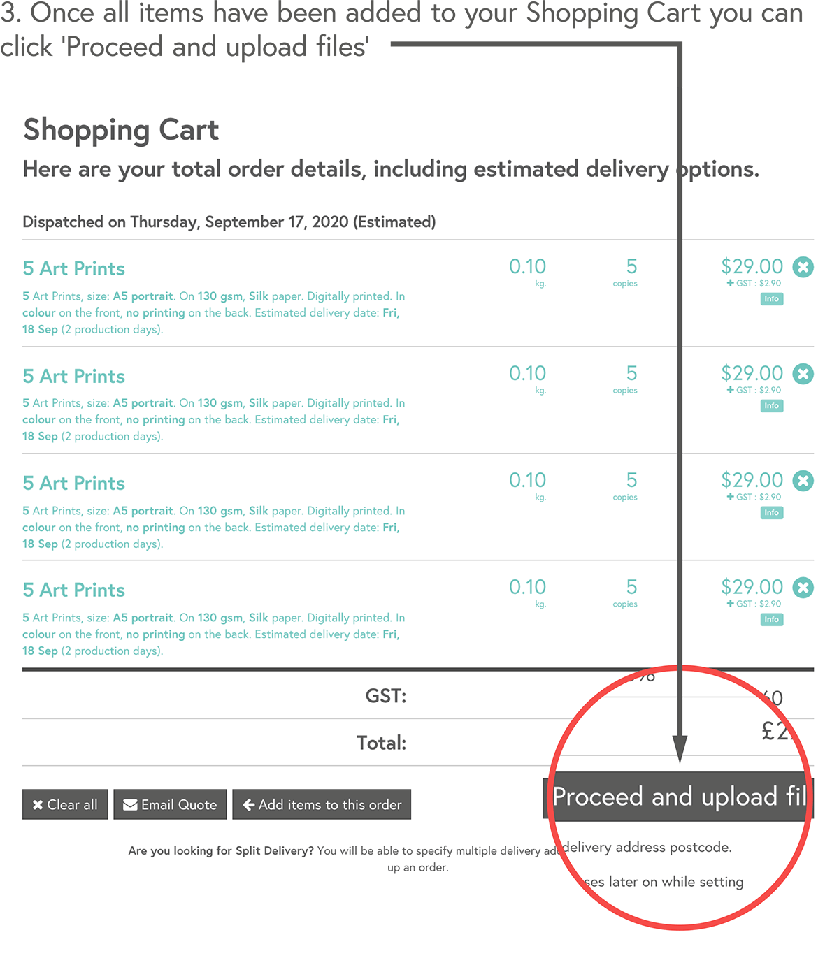 Once all items have been added to your Shopping Cart you can click ‘Proceed and upload files’