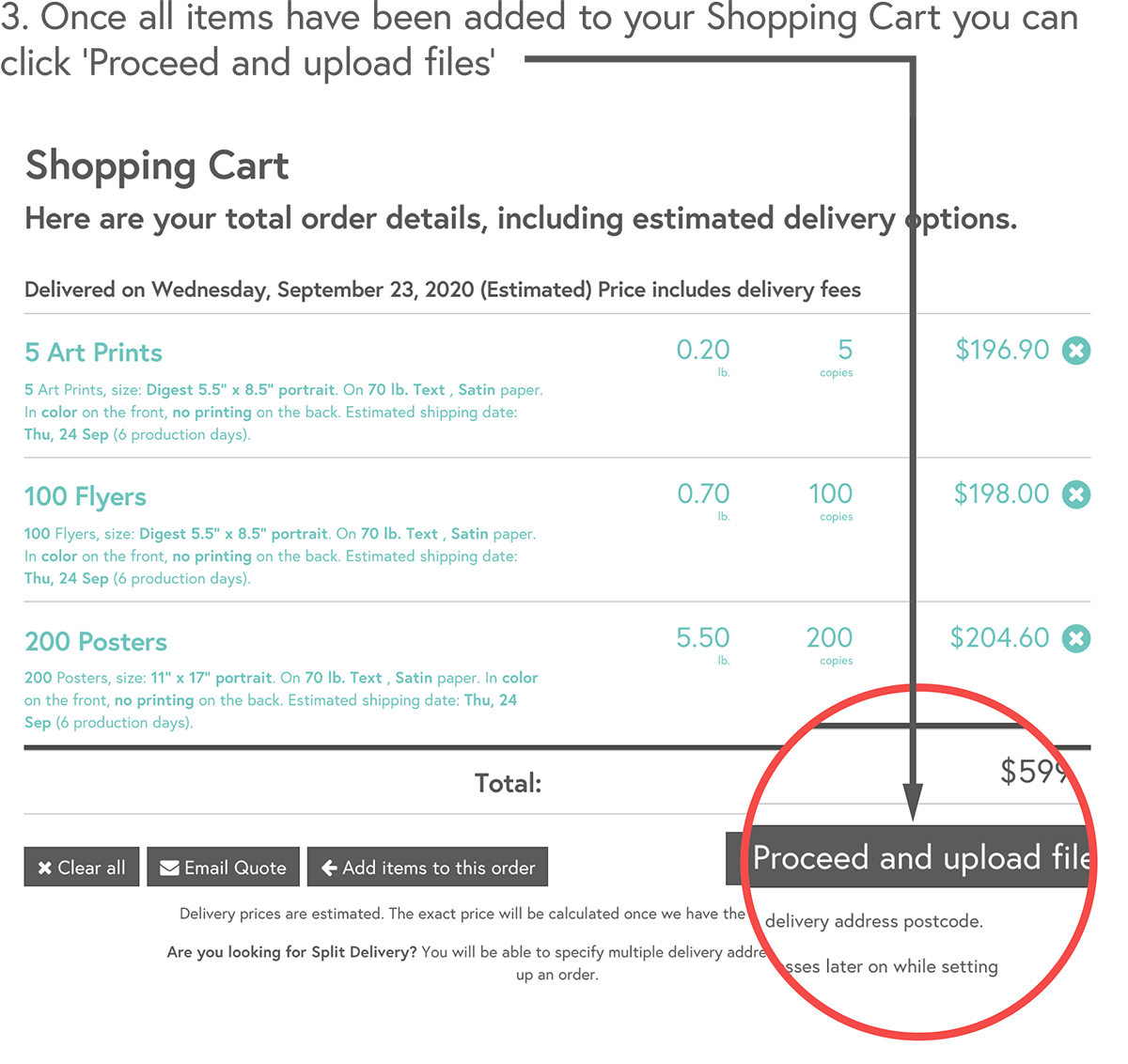 Once all items have been added to your Shopping Cart you can click ‘Proceed and upload files’