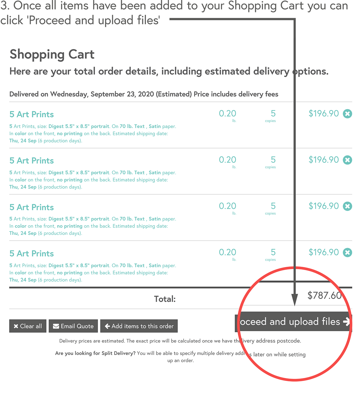 Once all items have been added to your Shopping Cart you can click ‘Proceed and upload files’