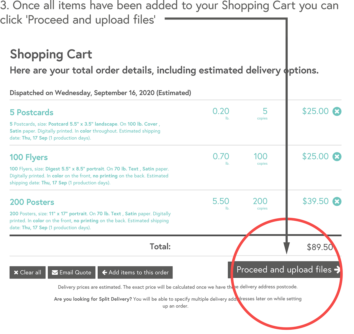 Once all items have been added to your Shopping Cart you can click ‘Proceed and upload files’